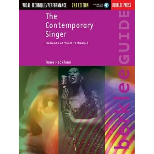 The Contemporary Singer: Elements of Vocal Technique, Anne Peckham