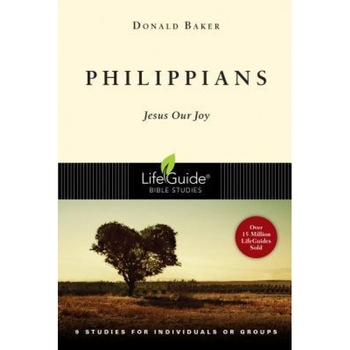 Philippians: Jesus Our Joy, Donald Baker Philippians: Jesus Our Joy, Donald Baker