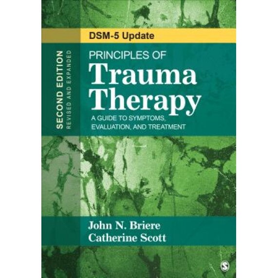 Principles of Trauma Therapy: A Guide to Symptoms, Evaluation, and Treatment: DSM-5 Update, John N. Briere (Author)