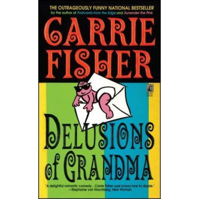 Delusions of Grandma, Carrie Fisher (Author)
