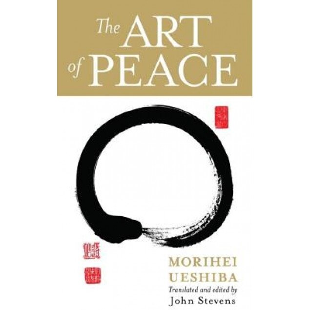 The Art of Peace, Morihei Ueshiba (Author)