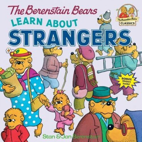 The Berenstain Bears Learn about Strangers, Jan Berenstain, Stan Berenstain