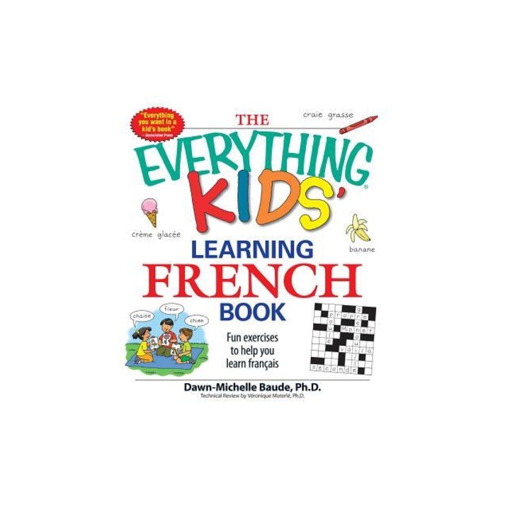 The Everything Kids' Learning French Book Fun Exercises to Help You Learn Francais, Dawn-Michelle Baude