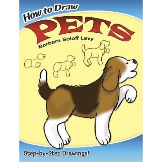 How to Draw Pets, Barbara Soloff Levy