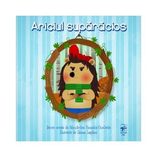 Ariciul suparacios - Maude-Iris Hamelin-Ouellette