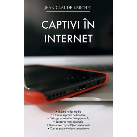 Captivi In Internet Jean Claude Larchet Emag Ro