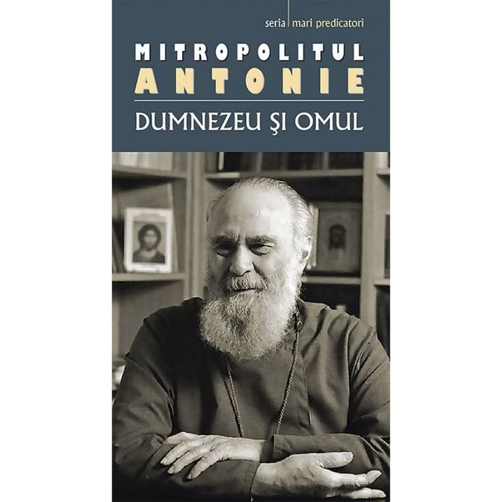 Dumnezeu si omul - Mitrop. Antonie de Suroj