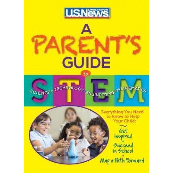 A Parent's Guide to STEM, U. S. News and World Report (Author)