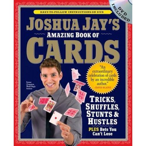 Joshua Jay's Amazing Book of Cards [With DVD], Joshua Jay