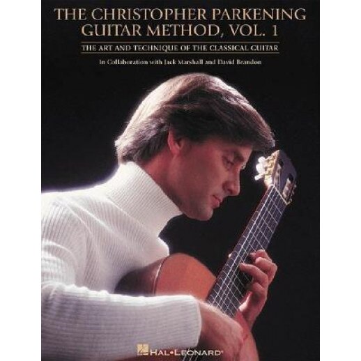 The Christopher Parkening Guitar Method, Volume 1: Guitar Technique, Christopher Parkening