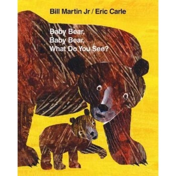 Baby Bear, Baby Bear, What Do You See?, Bill, Jr. Martin Baby Bear, Baby Bear, What Do You See?, Bill, Jr. Martin