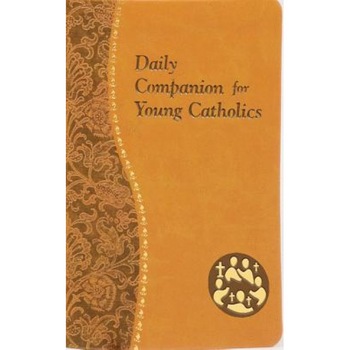 Daily Companion for Young Catholics, Allan F. Wright (Author) Daily Companion for Young Catholics, Allan F. Wright (Author)