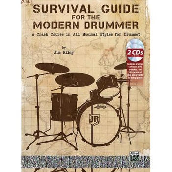 Survival Guide for the Modern Drummer: A Crash Course in All Musical Styles for Drumset, Book & 2 CDs, Jim Riley (Author) Survival Guide for the Modern Drummer: A Crash Course in All Musical Styles for Drumset, Book & 2 CDs, Jim Riley (Author)
