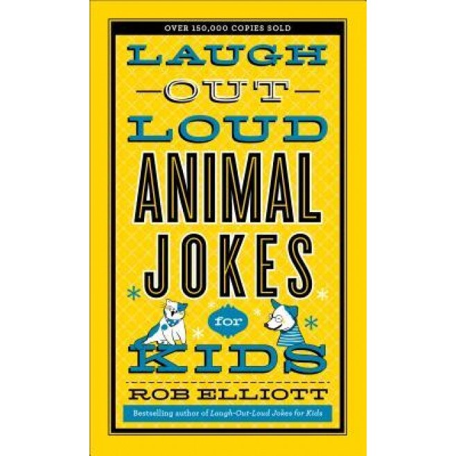 Laugh-Out-Loud Animal Jokes for Kids, Rob Elliott (Author)