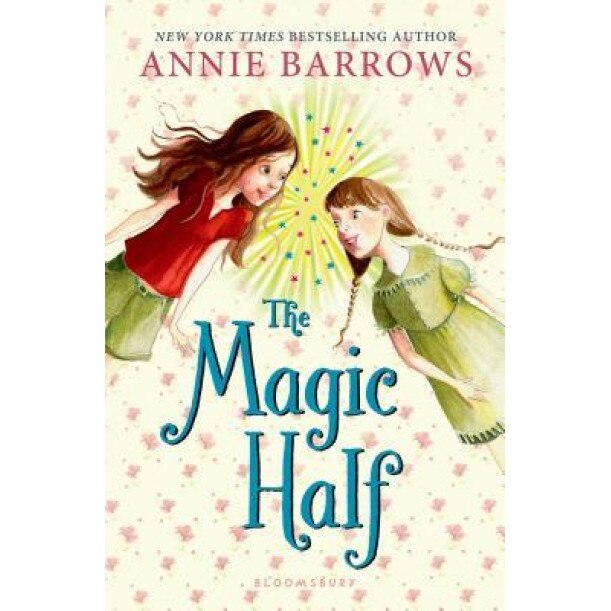 The Magic Half, Annie Barrows (Author)