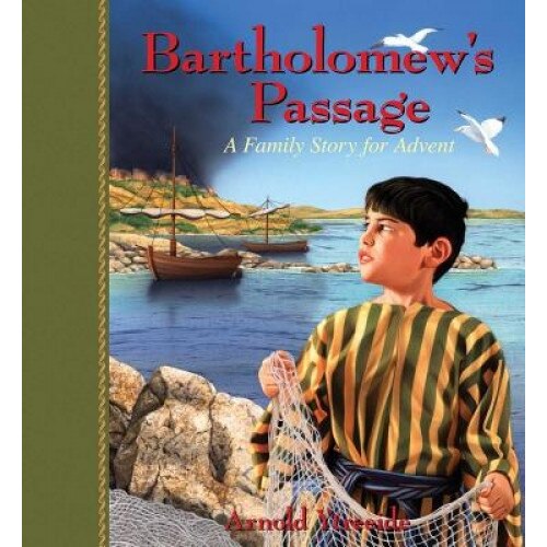 Bartholomew's Passage: A Family Story for Advent, Arnold Ytreeide