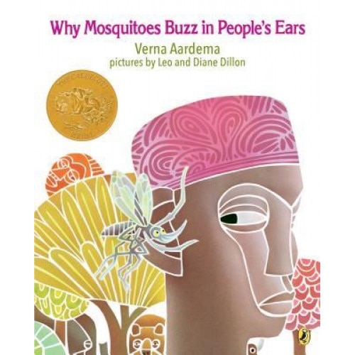 Why Mosquitoes Buzz in People's Ears: A West African Tale, Verna Aardema