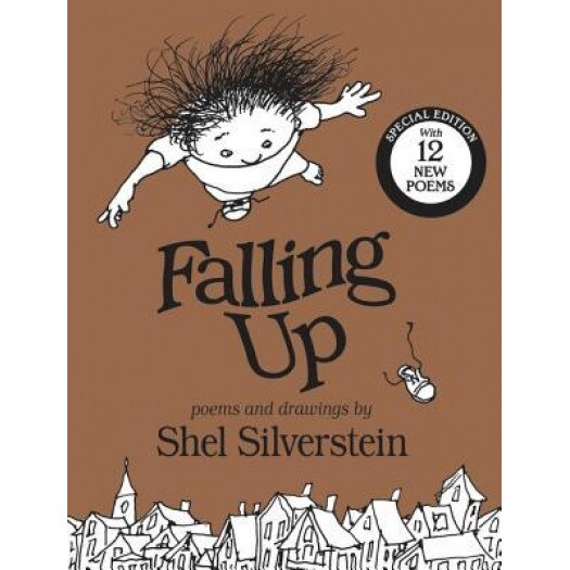 Falling Up Special Edition: With 12 New Poems, Shel Silverstein (Author)