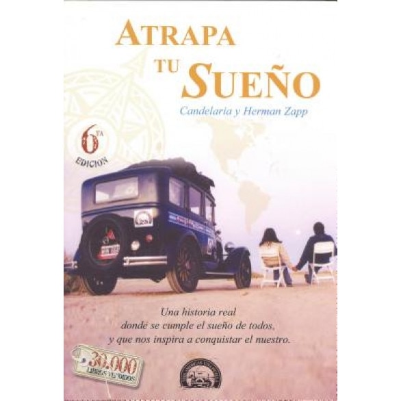 Atrapa Tu Sueno: Una Historia Real Donde Se Cumple el Sueno de Todos, y Que Nos Inspira A Conquistar el Nuestro, Candelaria Zapp (Author)