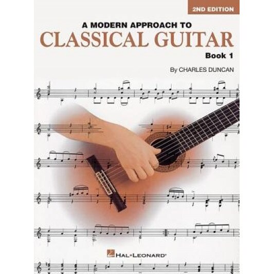 A Modern Approach to Classical Guitar, Book 1, Charles Duncan