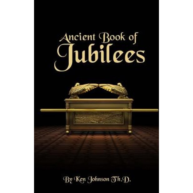 Ancient Book of Jubilees, Ken Johnson (Author)