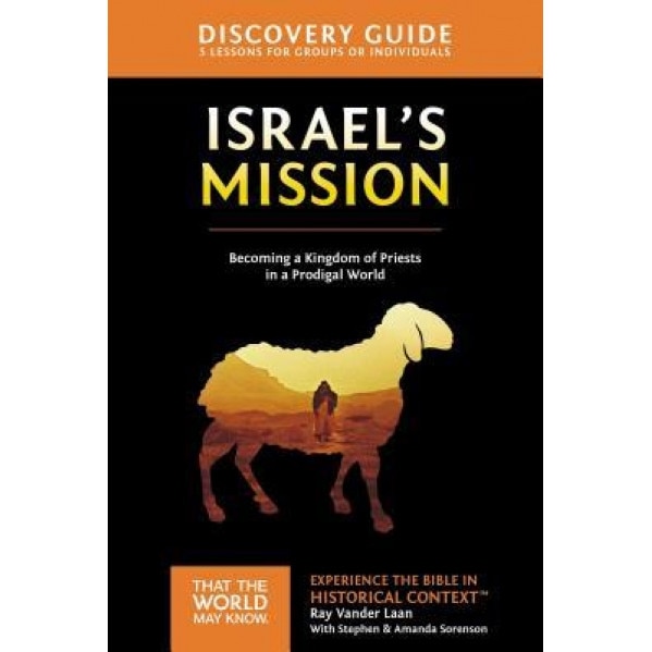 Israel's Mission Discovery Guide, Laan, Ray Vander (Author)