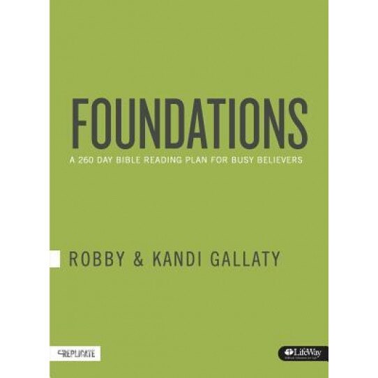 Foundations: A 260-Day Bible Reading Plan for Busy Believers, Robby Gallaty (Author)
