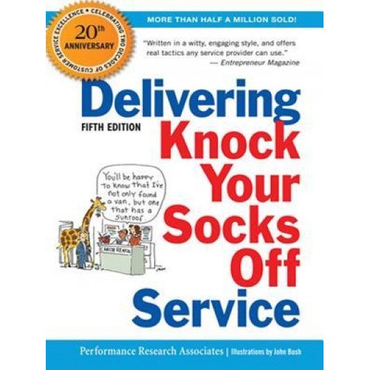 Delivering Knock Your Socks Off Service - Inc. Performance Research Associates (Author)