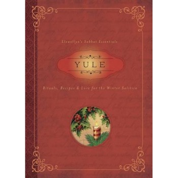 Yule: Rituals, Recipes & Lore for the Winter Solstice, Llewellyn (Author) Yule: Rituals, Recipes & Lore for the Winter Solstice, Llewellyn (Author)