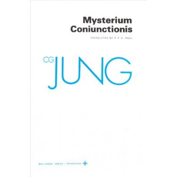 Collected Works of C.G. Jung, Volume 14: Mysterium Coniunctionis, C. G. Jung, Carl Gustav Jung