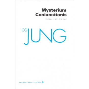 Collected Works of C.G. Jung, Volume 14: Mysterium Coniunctionis, C. G. Jung, Carl Gustav Jung Collected Works of C.G. Jung, Volume 14: Mysterium Coniunctionis, C. G. Jung, Carl Gustav Jung