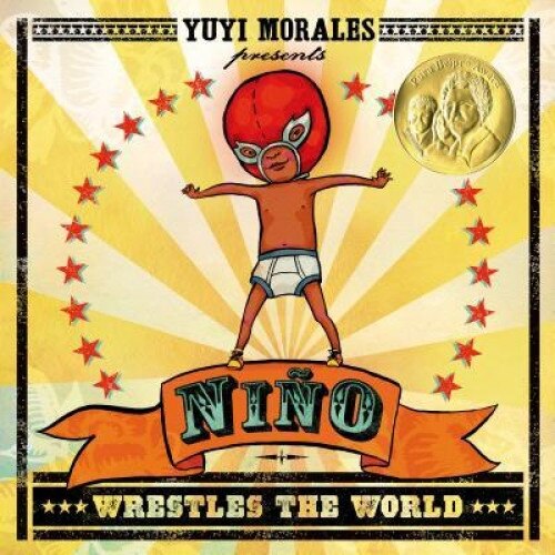 Nino Wrestles the World, Yuyi Morales (Author)