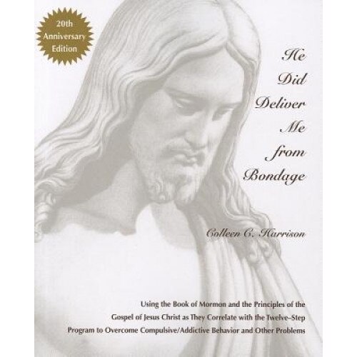 He Did Deliver Me from Bondage, Colleen C. Harrison (Author)