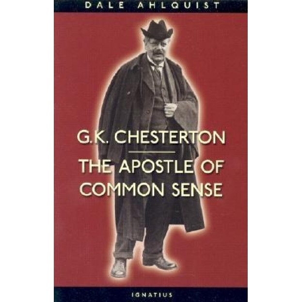 Apostle of Common Sense, Dale Ahlquist, Dale Alquist
