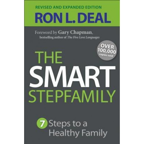 The Smart Stepfamily: 7 Steps to a Healthy Family, Ron L. Deal (Author)