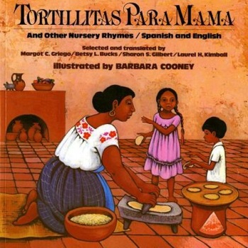 Tortillitas Para Mama: And Other Nursery Rhymes, Tortillitas Para Mama: And Other Nursery Rhymes,