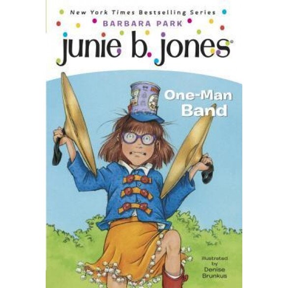 Junie B., First Grader: One-Man Band, Barbara Park (Author)