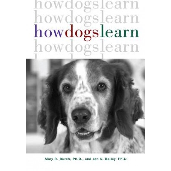 How Dogs Learn, Mary R. Burch (Author)