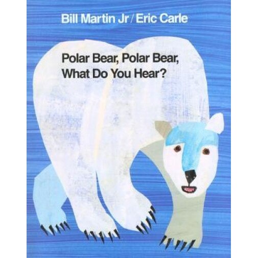 Polar Bear, Polar Bear, What Do You Hear, Bill, Jr. Martin