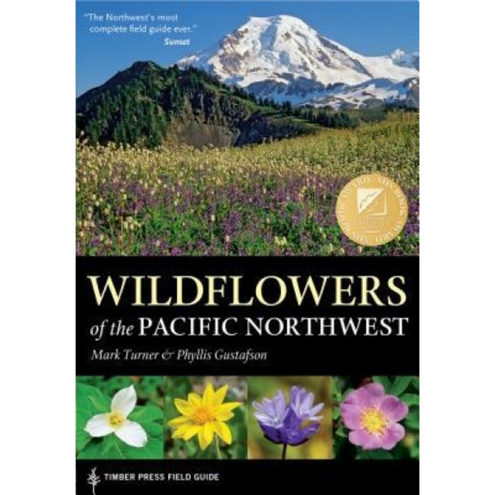 Wildflowers of the Pacific Northwest, Phyllis Gustafson, Mark Turner