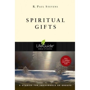 Spiritual Gifts, R. Paul Stevens Spiritual Gifts, R. Paul Stevens