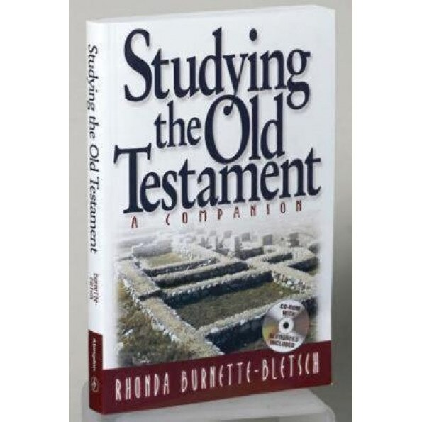 Studying the Old Testament: A Companion [With CDROM], Rhonda Burnette-Bletsch