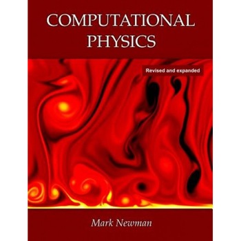 Computational Physics, Mark Newman (Author) Computational Physics, Mark Newman (Author)