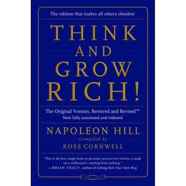 Think and Grow Rich!: The Original Version, Restored and Revised, Napoleon Hill (Author)