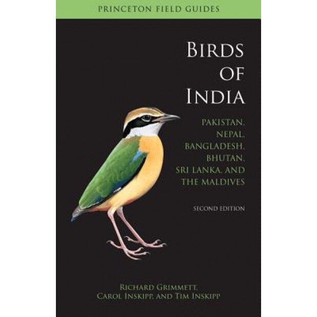 Birds of India: Pakistan, Nepal, Bangladesh, Bhutan, Sri Lanka, and the Maldives, Richard Grimmett (Author)