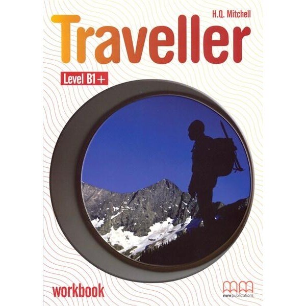 Traveller Level B1+ Workbook - H.Q. Mitchell