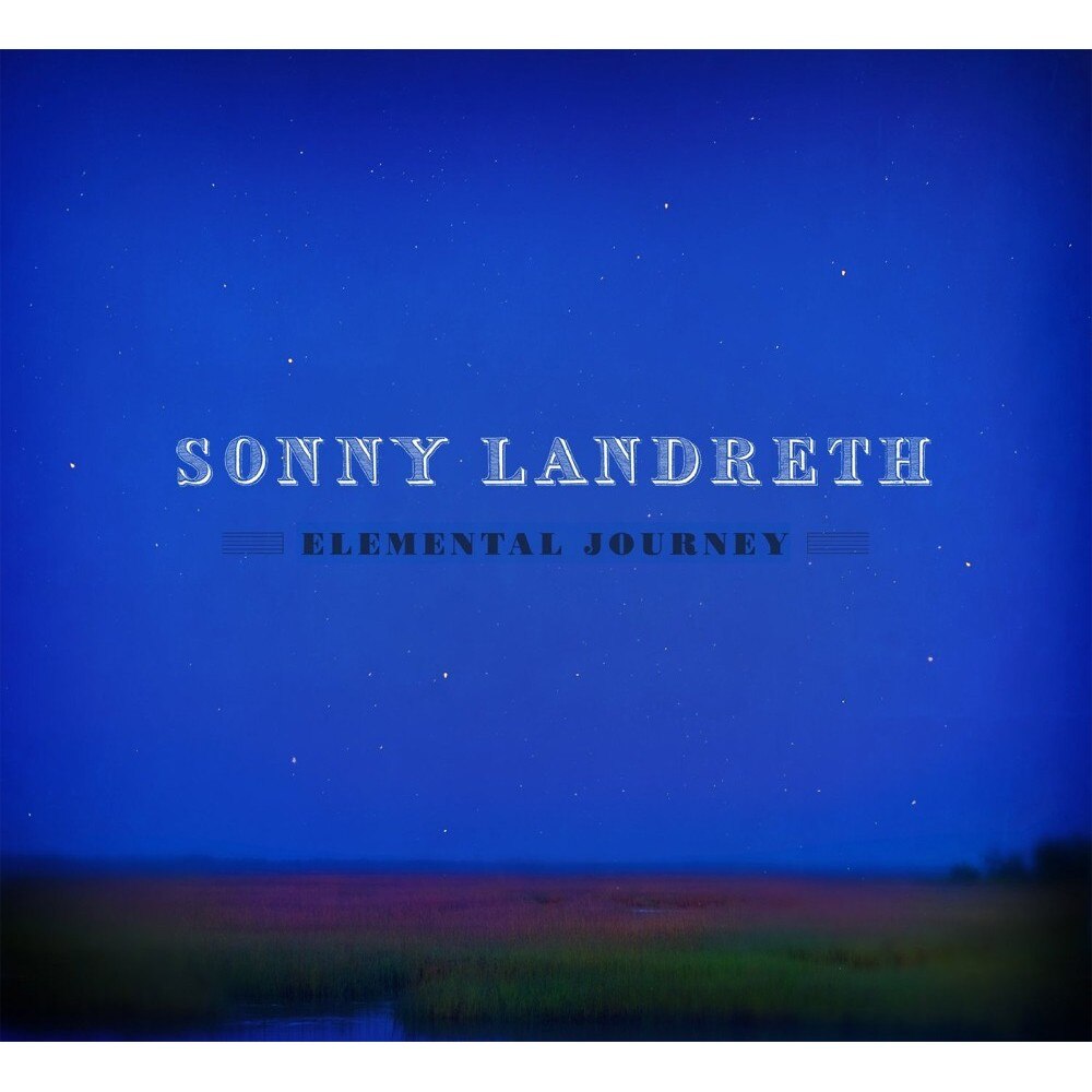 Sonny Landreth - Elemental Journey - CD vinyl replica