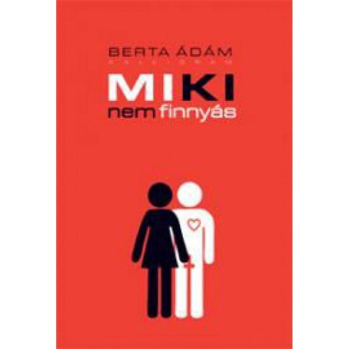 Berta Ádám: Miki nem finnyás