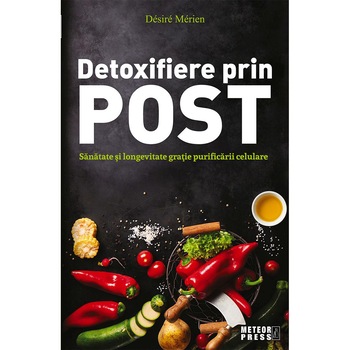 Detoxifierea prin post - Désiré Mérien Detoxifierea prin post - Désiré Mérien