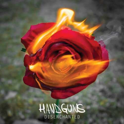 Handguns - Disenchanted (CD)